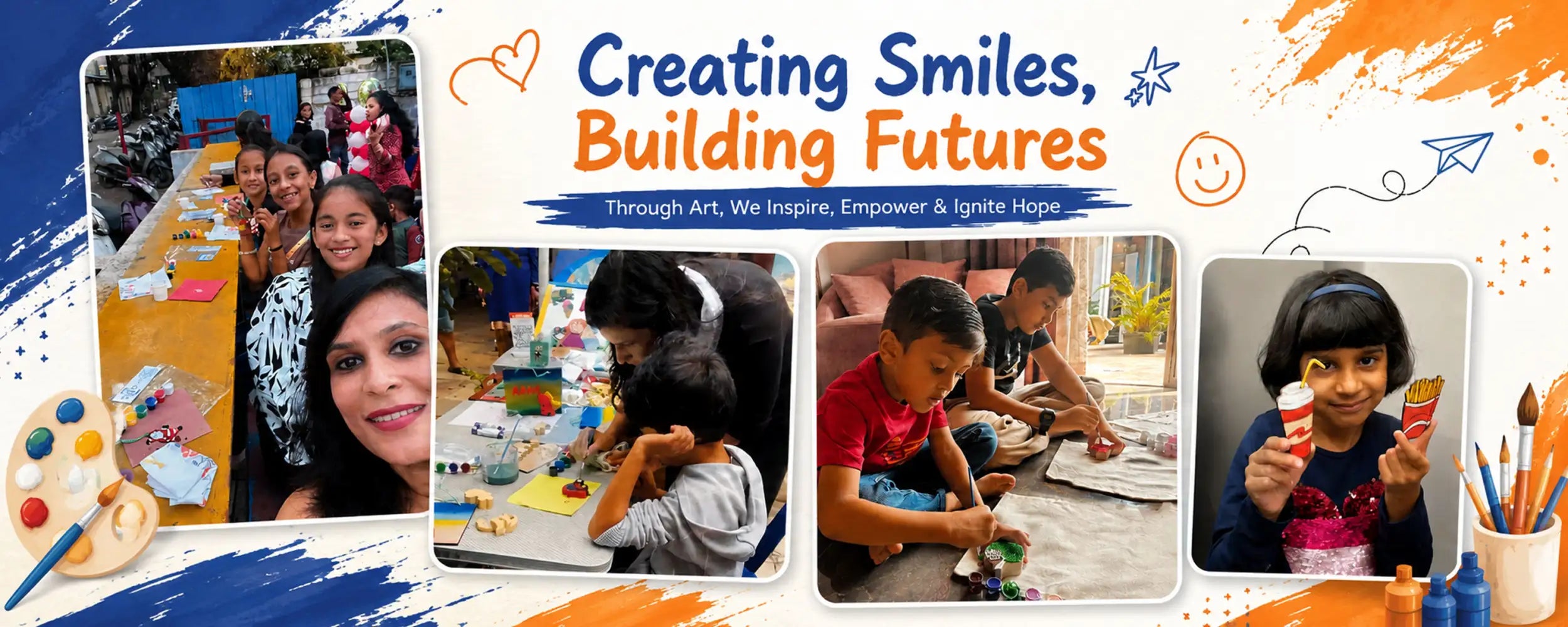 The vibrant orange and blue banner with the text ’creating smiles, building futures’ is adorned with playful doodles like stars, a paper airplane, and smiling faces.